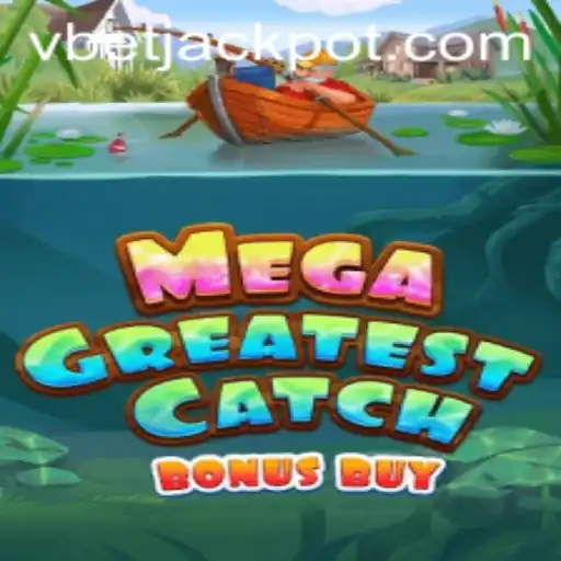 Discover the Excitement of MegaGreatestCatchBonusBuy on Vbet